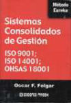 Sistemas consolidados de gestin ISO 9001, ISO 14001; OHSAS 18001