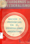 Nacin y provincias en el federalismo argentino