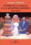 Historia de la familia en la Argentina moderna (1870-2000)