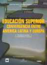 Educacin Superior. Convergencia entre Amrica Latina y Europa