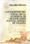 Los escritos del fiscal de la Audiencia de Buenos Aires Manuel Genaro de villota