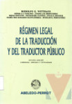 Rgimen legal de la traduccin y del traductor pblico