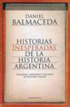 Historias inesperadas de la historia argentina
