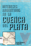 Intereses argentinos en la Cuenca del Plata