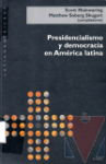 Presidencialismo y democracia en America Latina