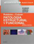 Robbins y Cotran. Patologa estructural y funcional