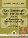 Los derechos del por nacer en el ordenamiento jurdico argentino