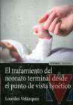 El tratamiento del neonato terminal desde el punto de vista biotico