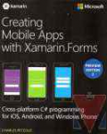 Creating mobile apps with xamarin.forms