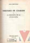 Teilhard de Chardin o la religin de la evolucin