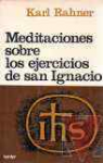Meditaciones sobre los ejercicios de San Ignacio
