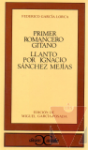Primer romancero gitano ; Llanto por Ignacio Snchez Mejas