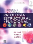 Robbins y Cotran. Patologa estructural y funcional