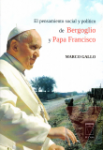 El pensamiento social y politico de Bergoglio y Papa Francisco