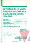 El trabajo de la mujer cnyuge en Crdoba y Santiago del Estero, 1976-1997